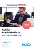 Auxiliar Administrativo/a. Test y supuestos prácticos. Universidad de Granada