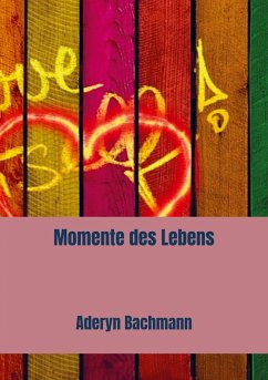 Momente des Lebens - Bachmann, Aderyn