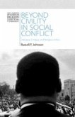 Beyond Civility in Social Conflict