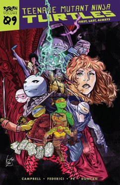 Teenage Mutant Ninja Turtles: Reborn, Vol. 9 - First, Last, Always - Campbell, Sophie