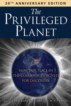 The Privileged Planet (20th Anniversary Edition) - Gonzalez, Guillermo; Richards, Jay W