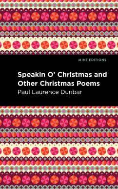 Speakin O' Christmas and Other Christmas Poems - Dunbar, Paul Laurence