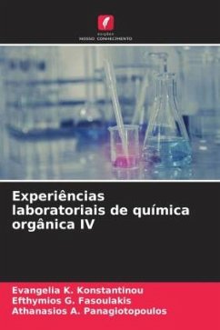 Experiências laboratoriais de química orgânica IV - Konstantinou, Evangelia K.;Fasoulakis, Efthymios G.;Panagiotopoulos, Athanasios A.