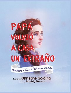 Papá Llegó a Casa Como un Extraño - Golding, Christine