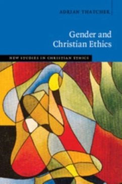 Gender and Christian Ethics - Thatcher, Adrian (University of Exeter)
