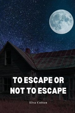 To escape or not to escape - Cotten, Elva