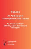 Futures: An Anthology of Contemporary Arab Theater