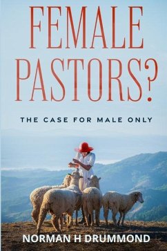 Female Pastors? - Drummond, Norman H