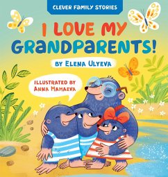 I Love My Grandparents - Clever Publishing; Ulyeva, Elena