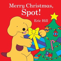 Merry Christmas, Spot! - Hill, Eric