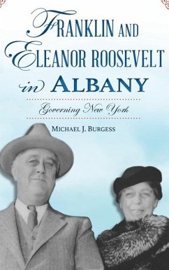 Franklin and Eleanor Roosevelt in Albany - Burgess, Michael J