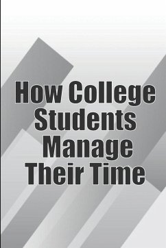 How College Students Manage Their Time - Wolf, Erika