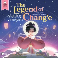 The Legend of Chang'e, a Story of the Mid-Autumn Festival - Simplified - Lee, Ling; Lee, Eric