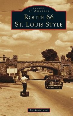 Route 66 St. Louis Style - Sonderman, Joseph R