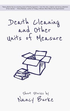 Death Cleaning and Other Units of Measure - Burke, Nancy