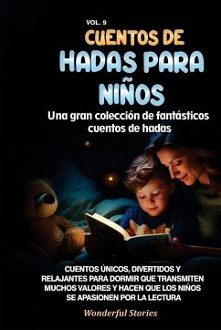 Cuentos de hadas para niños Una gran colección de fantásticos cuentos de hadas. (Vol. 9) - Stories, Wonderful