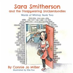 Sara Smitherson and the Disappearing Snickerdoodles - Miller, Connie Jo