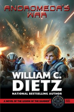 Andromeda's War: A Novel of the Legion of the Damned - Dietz, William C