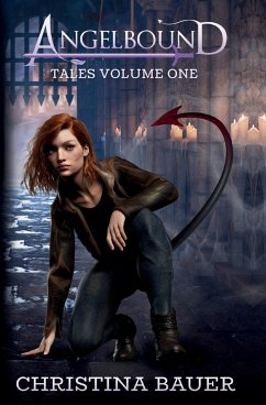 Angelbound Tales Volume One - Bauer, Christina