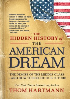 The Hidden History of the American Dream - Hartmann, Thom