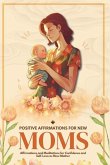 Positive Affirmations for New Moms