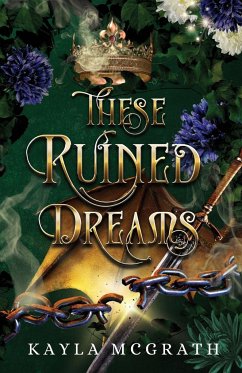 These Ruined Dreams - McGrath, Kayla