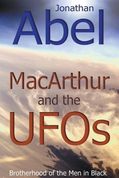 MacArthur and the UFOs - Abel, Jonathan