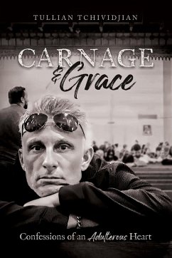 Carnage & Grace - Tchividjian, Tullian