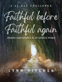 Faithful Before, Faithful Again Faithful Before, Faithful Again