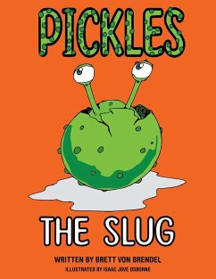 Pickles the Slug - Brendel, Brett von
