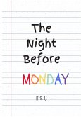 The Night Before Monday