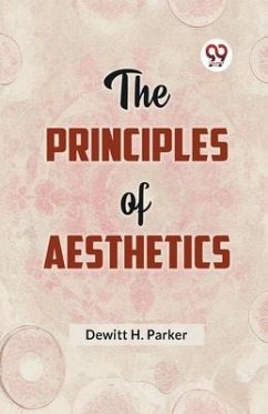 The Principles of Aesthetics - H Parker DeWitt