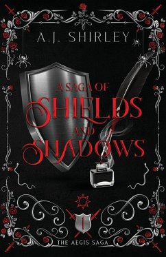 A Saga of Shields and Shadows - Shirley, A. J.