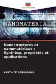 Nanostructures et nanomatériaux : Synthèse, propriétés et applications