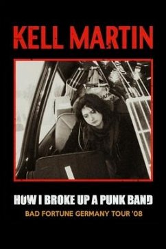 How I Broke Up A Punk Band - Martin, Kell