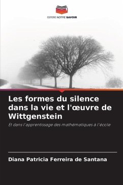 Les formes du silence dans la vie et l'¿uvre de Wittgenstein - Santana, Diana Patricia Ferreira de