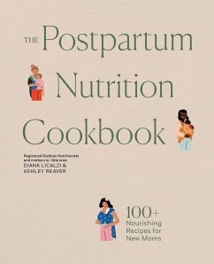 The Postpartum Nutrition Cookbook - Licalzi, Diana; Reaver, Ashley