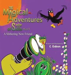 The Magical Adventures of Sadie and Seeds - Book 3 - Eidson, C.