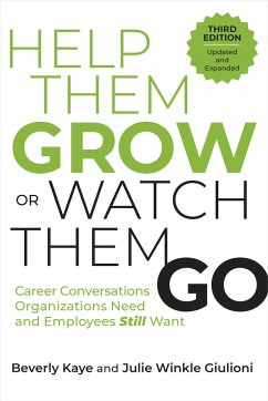 Help Them Grow or Watch Them Go, Third Edition - Kaye, Beverly; Winkle Giulioni, Julie