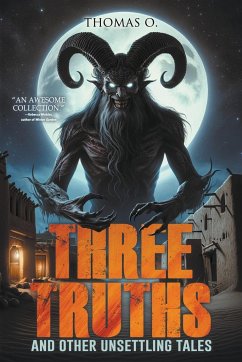 Three Truths and Other Unsettling Tales - O., Thomas; Books, Velox