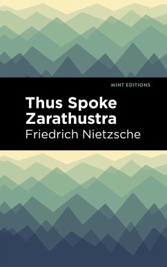 Thus Spoke Zarathustra - Nietzsche, Friedrich