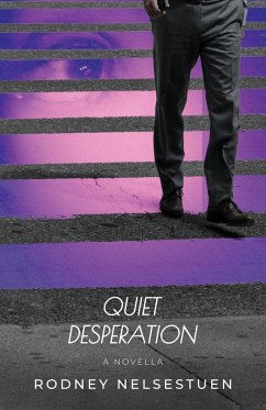 Quiet Desperation - Nelsestuen, Rodney