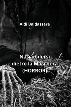 Nascondersi dietro la Maschera (HORROR) - Baldassare, Aldi