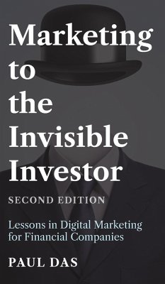 Marketing to the Invisible Investor (Second Edition) - Das, Paul