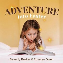 Adventure Into Easter - Bekker, Beverly; Owen, Roselyn