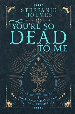 You're So Dead to Me - Holmes, Steffanie