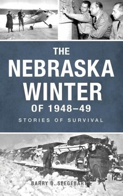 Nebraska Winter of 1948-49 - Seegebarth, Barry