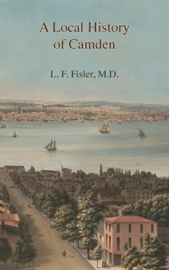 A Local History of Camden - Fisler, Lorenzo F