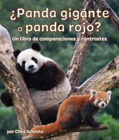 ¿Panda Gigante O Panda Rojo? Un Libro de Comparaciones Y Contrastes - Schmitz, Chris