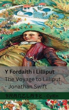 Y Fordaith i Lilliput / The Voyage to Lilliput - Swift, Jonathan